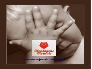 www.mensagensvirtuais.com.br 