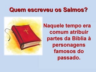 Quem escreveu os Salmos? 