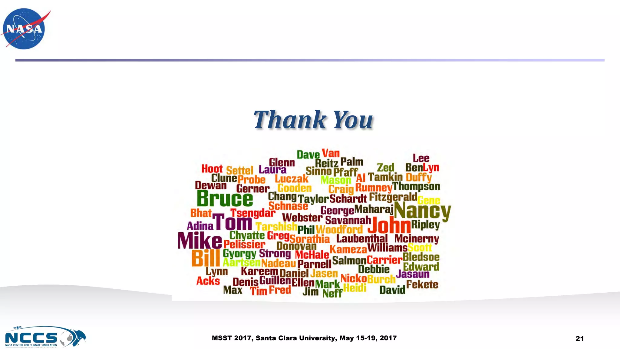 MSST 2017, Santa Clara University, May 15-19, 2017 21
Thank You
 