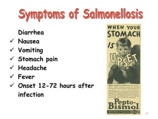  Diarrhea
 Nausea
 Vomiting
 Stomach pain
 Headache
 Fever
 Onset 12-72 hours after
infection
41
 