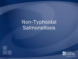 Non-Typhoidal
Salmonellosis
 