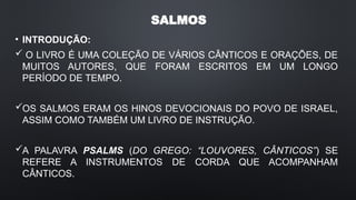 PANORAMA BÍBLICO - LIVRO DE SALMOS.pptx