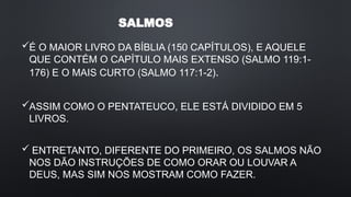 PANORAMA BÍBLICO - LIVRO DE SALMOS.pptx