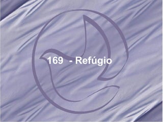 169  - Refúgio   
