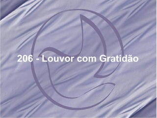 206 - Louvor com Gratidão 