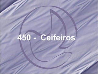 450 -  Ceifeiros   
