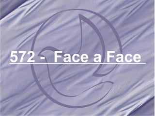 572 -  Face a Face  