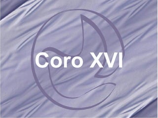 Coro XVI 