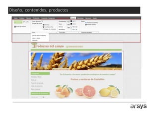 Diseño, contenidos, productos
 