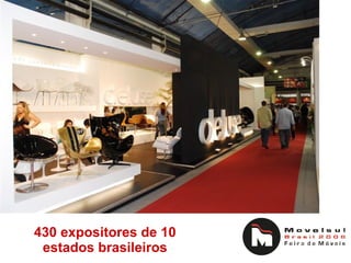 430 expositores de 10 estados brasileiros 