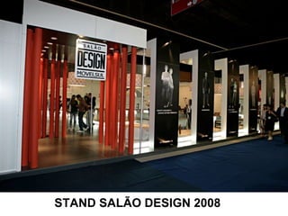 STAND SALÃO DESIGN 2008 