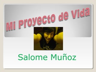 Salome Muñoz

 
