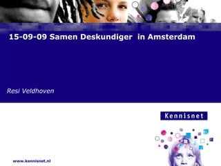 15-09-09 Samen Deskundiger  in Amsterdam Resi Veldhoven 