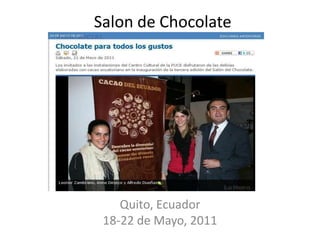 Salon de Chocolate Quito, Ecuador 18-22 de Mayo, 2011 