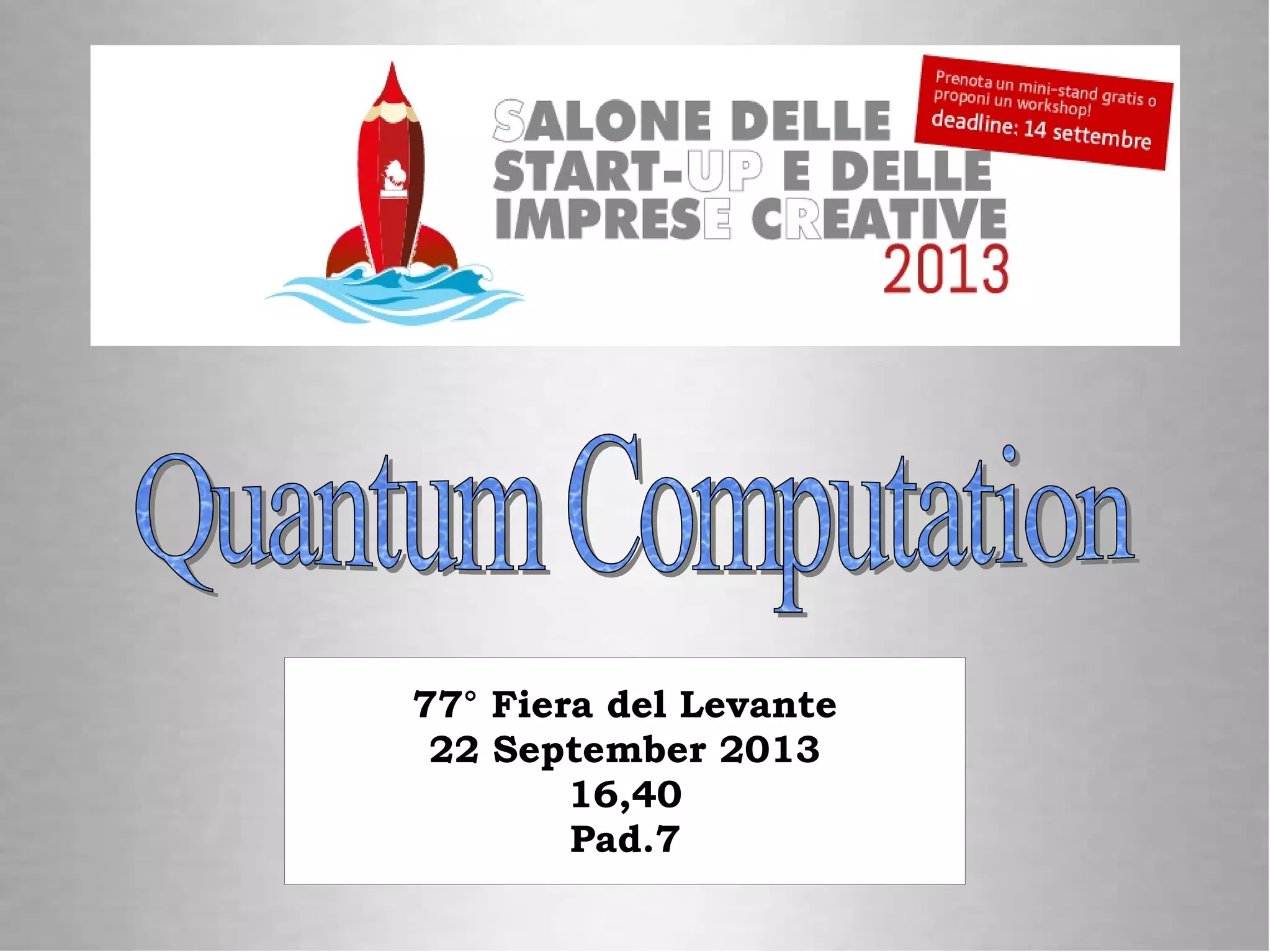 77° Fiera del Levante
22 September 2013
16,40
Pad.7
 