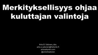 Arto O. Salonen, dos.
arto.o.salonen@helsinki.fi
artosalonen.com
@artoOsalonen
 