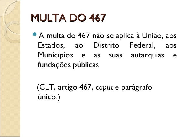 Multa artigo 467 clt