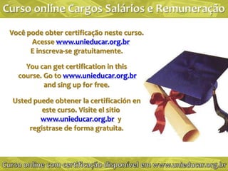 Você pode obter certificação neste curso.
      Acesse www.unieducar.org.br
      E inscreva-se gratuitamente.

    You can get certification in this
  course. Go to www.unieducar.org.br
          and sing up for free.

Usted puede obtener la certificación en
         este curso. Visite el sitio
        www.unieducar.org.br y
     registrase de forma gratuita.
 