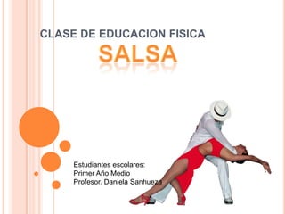 CLASE DE EDUCACION FISICA




     Estudiantes escolares:
     Primer Año Medio
     Profesor. Daniela Sanhueza
 