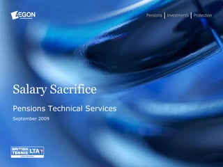 Salary Sacrifice Pensions Technical Services September 2009 Pensions Investment Protection 