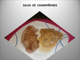 SALSA  DE  CHAMPIÑONES 