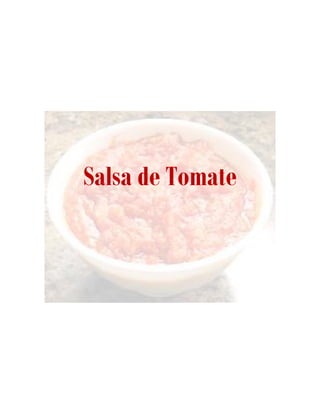 Salsa de Tomate
 