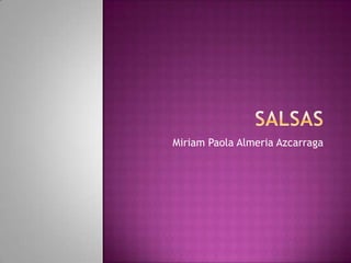 salsas Miriam Paola AlmeriaAzcarraga  