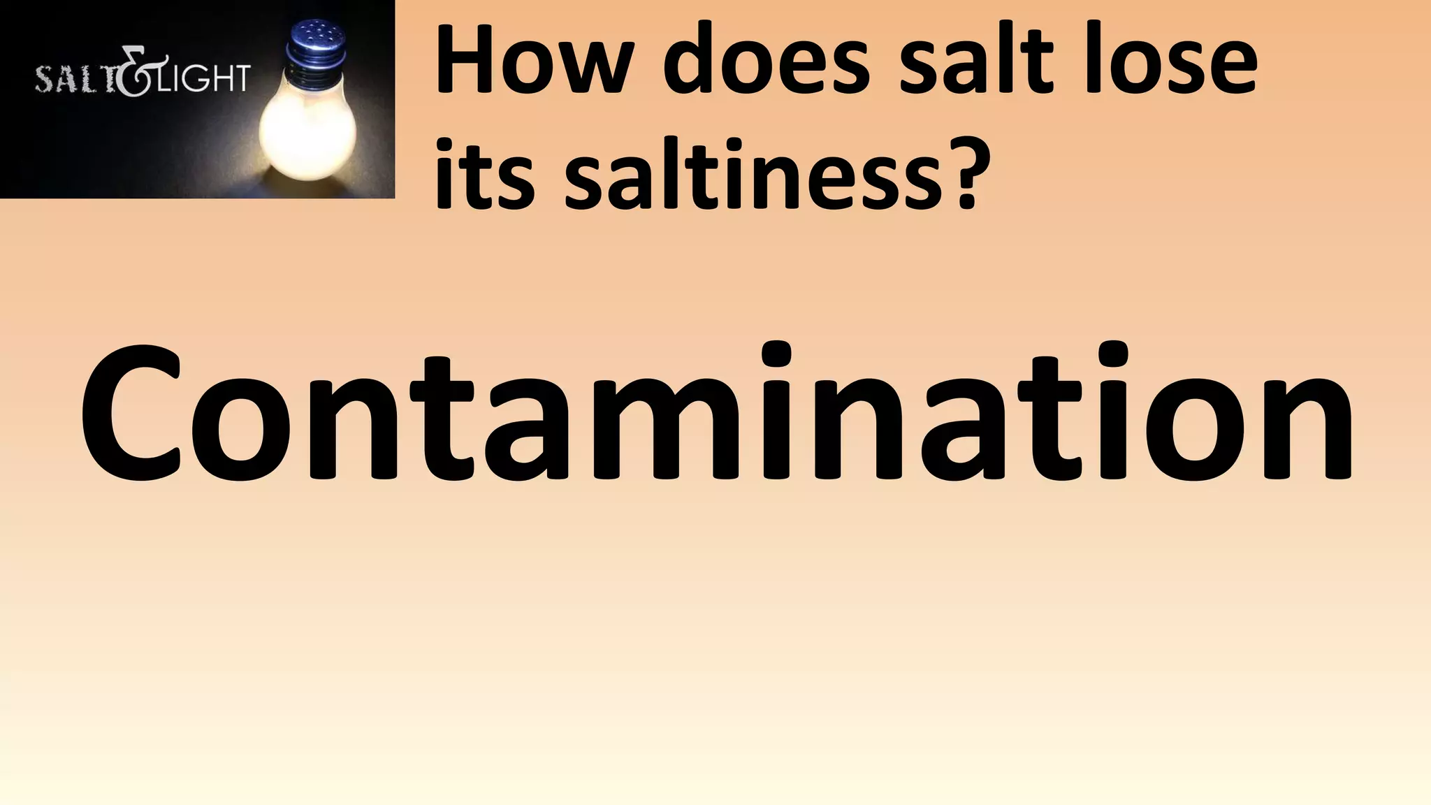 Salt & Light: You are the salt of the earth | PPTX