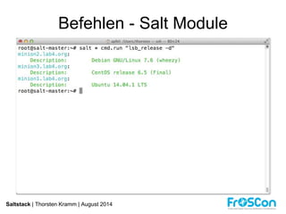 Befehlen - Salt Module 
Saltstack | Thorsten Kramm | August 2014 
 