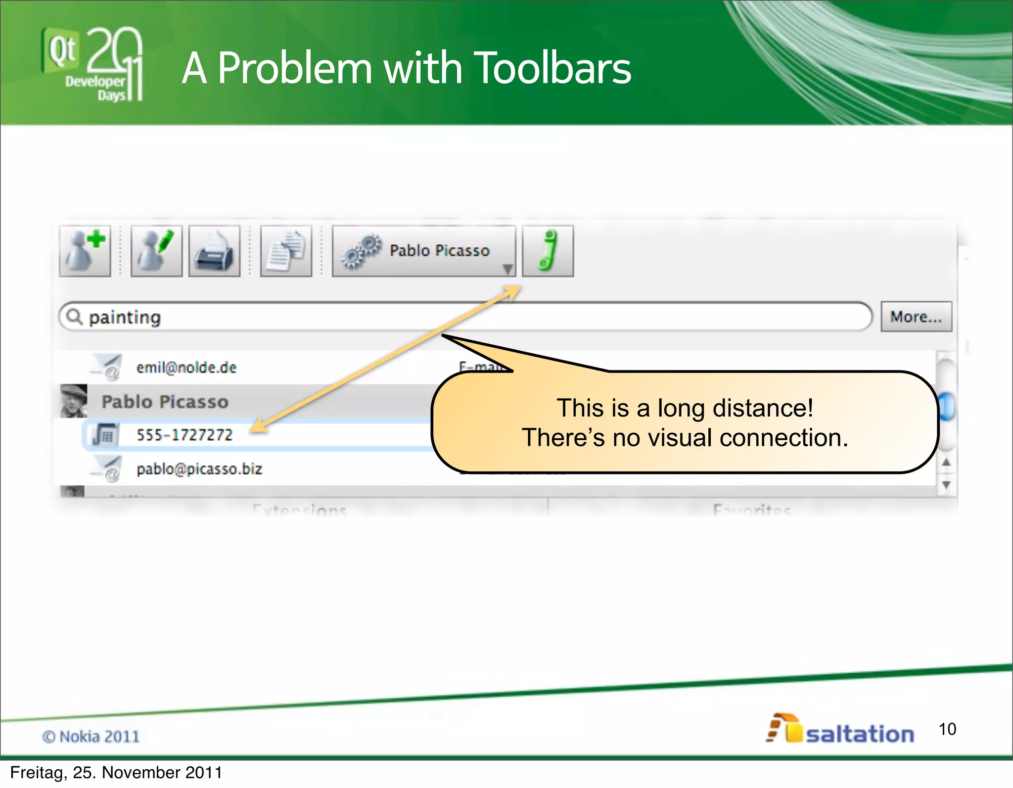 A Problem with Toolbars




                                       This is a long distance!
                                     There’s no visual connection.




                                                                     10

Freitag, 25. November 2011
 