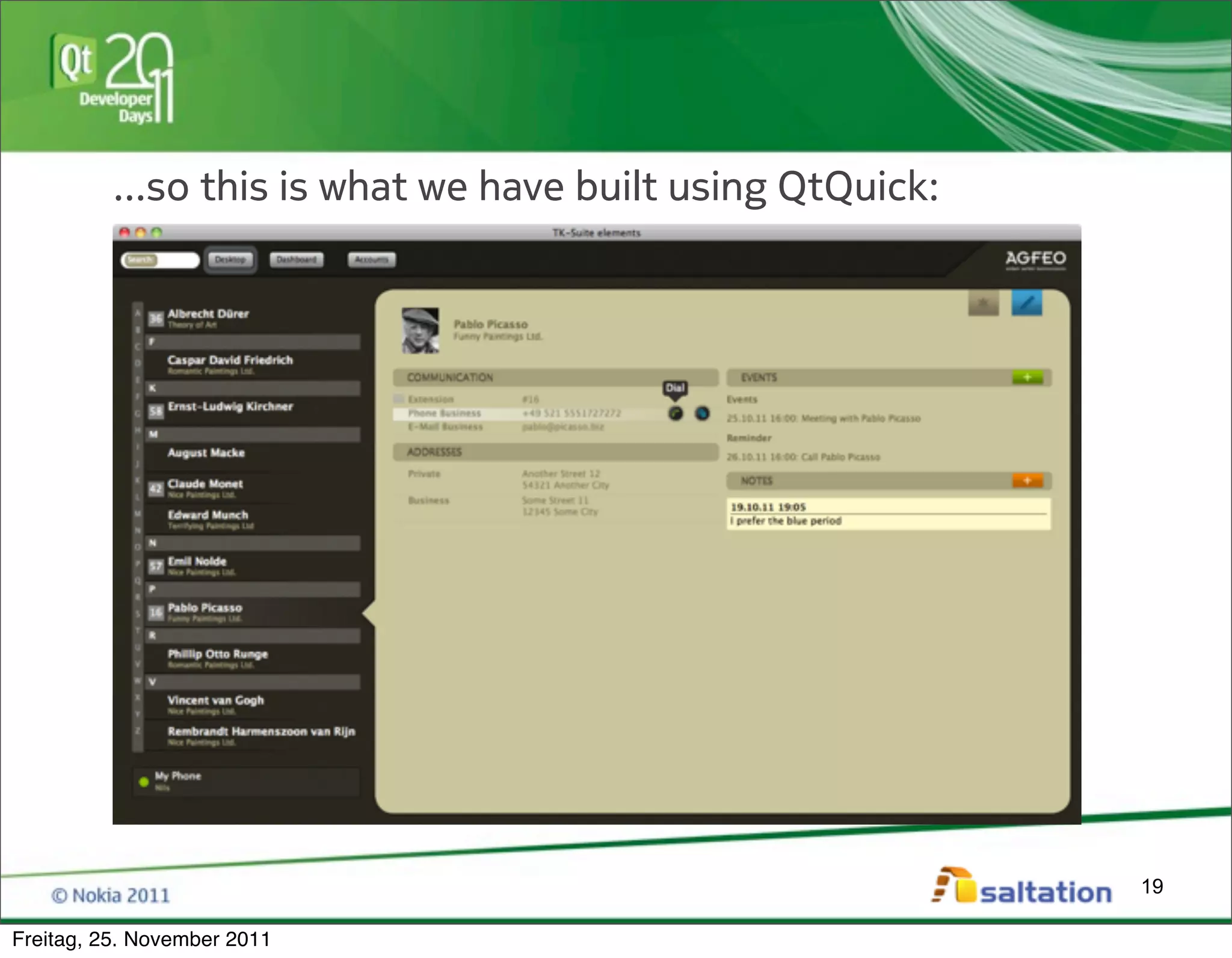 ...so this is what we have built using QtQuick:




                                                            19

Freitag, 25. November 2011
 