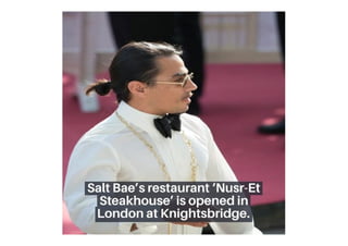 Nusr-Et Steakhouse at Knightsbridge
