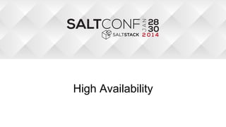 High Availability
!

 