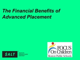 The Financial Benefits of
Advanced Placement
 