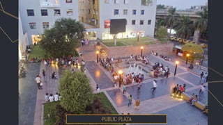 PUBLIC PLAZA
 