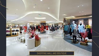 SHOPPING MALL AND BOUTIQUE
 