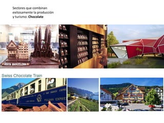 Sectores que combinan exitosamente la producción y turismo:  Chocolate 