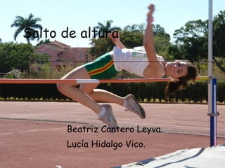 Salto de altura Beatriz Cantero Leyva. Lucía Hidalgo Vico. 