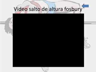 Video salto de altura fosbury
 
