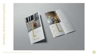 CASE REPOSICIONAMENTO DE MARCA / NOVA IDENTIDADE VISUAL
MATERIALGRÁFICOINSTITUCIONAL
 