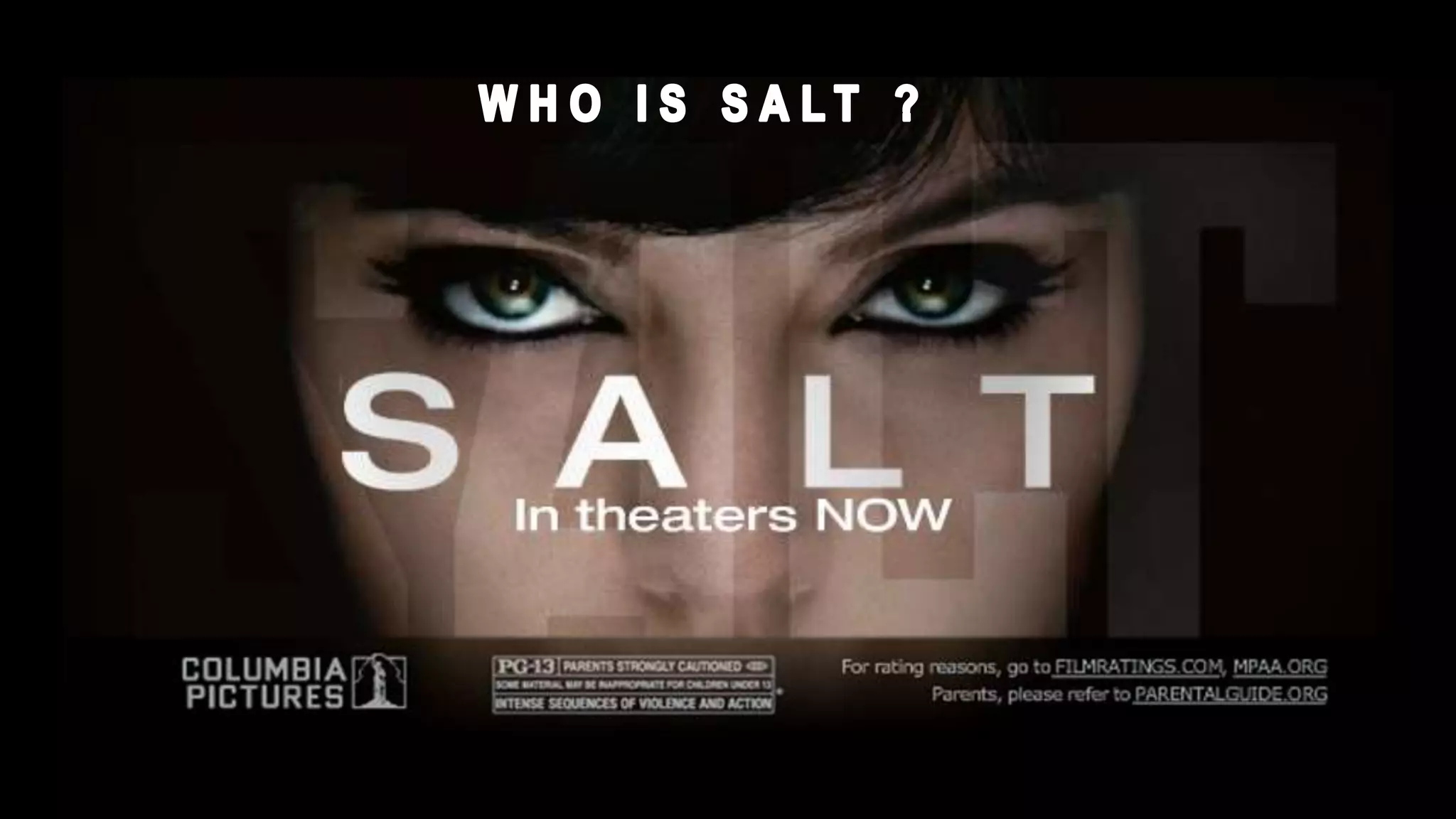 WHO IS SALT ?