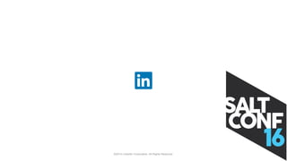 ©2014 LinkedIn Corporation. All Rights Reserved.©2014 LinkedIn Corporation. All Rights Reserved.
 