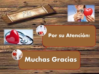 Muchas Gracias
Por su Atención!
 