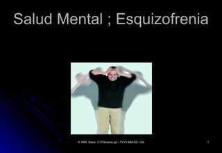 Salud Mental ; Esquizofrenia   