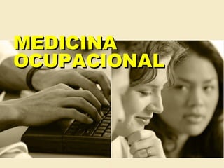 MEDICINA OCUPACIONAL 