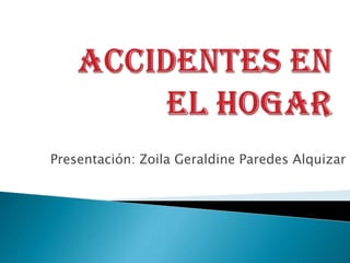 Presentación: Zoila Geraldine Paredes Alquizar
 