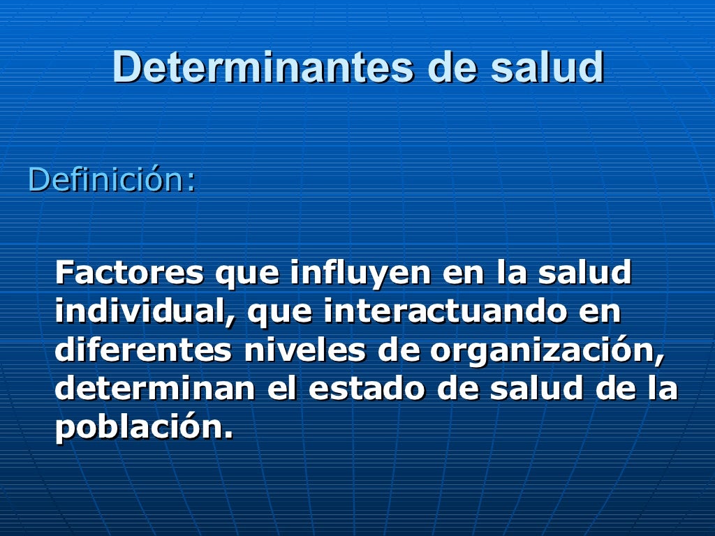 Salud y Enfermedad. Determinantes de salud. Noción de Riesgo.