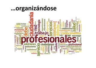 …organizándose
   g
 