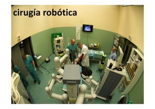 cirugía robótica
 