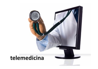 telemedicina
 